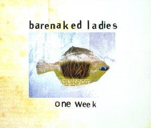 Barenaked Ladies - One Week