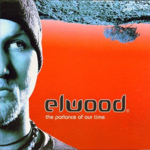 Elwood - Parlance of our Time