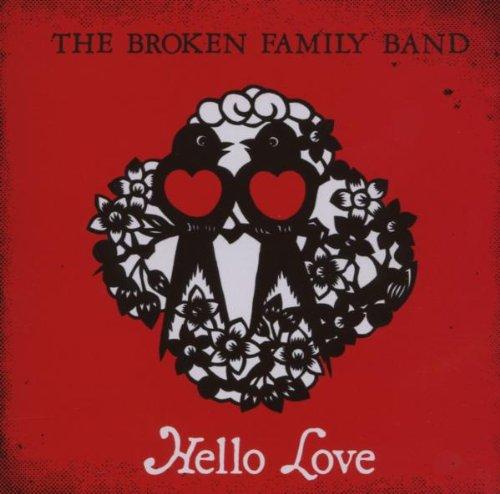 Broken Family Band, The - Hello Love