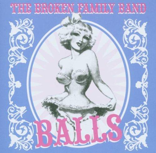 Broken Family Band, the - Balls