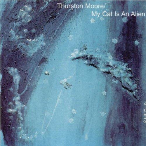 Moore, Thurston (Sonic Youth) - My Cat is an Alien - Split