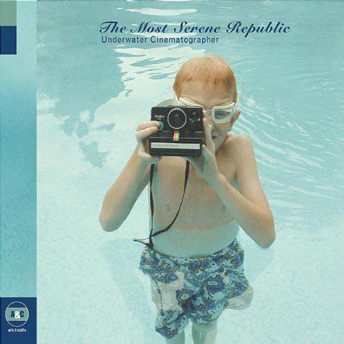 Most Serene Republic, the - Underwater Cinematographer