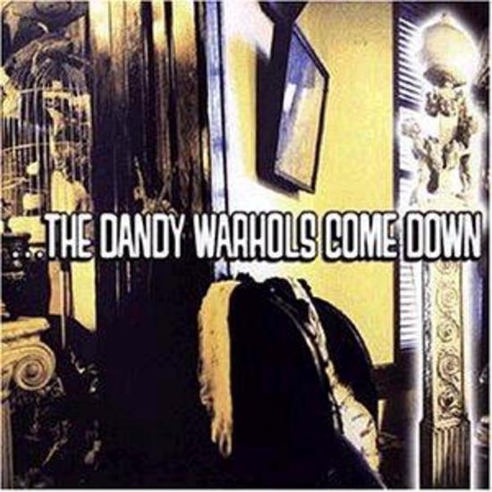 Dandy Warhols - Come Down
