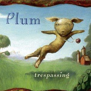 Plum - Trespassing