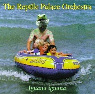 Reptile Palace Orchestra - Iguana Iguana