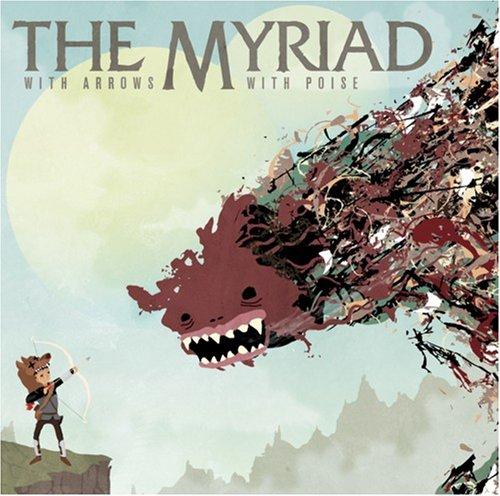 Myriad, The - With Arrows, With Poise