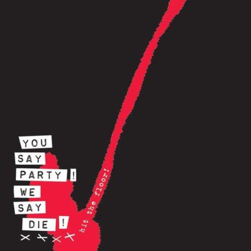 You Say Party! We Say die! - Hit the Floor