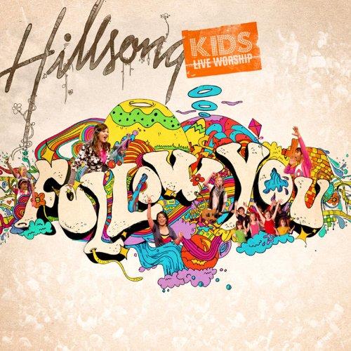 Hillsong Kids - Follow You