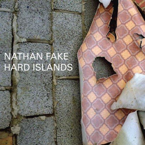 Fake, Nathan - Hard Islands