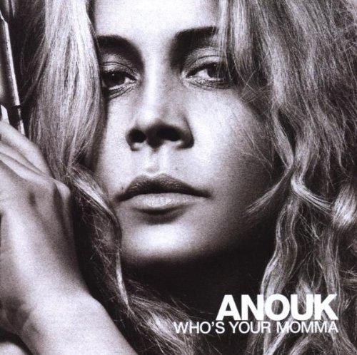 Anouk - Who's Your Momma