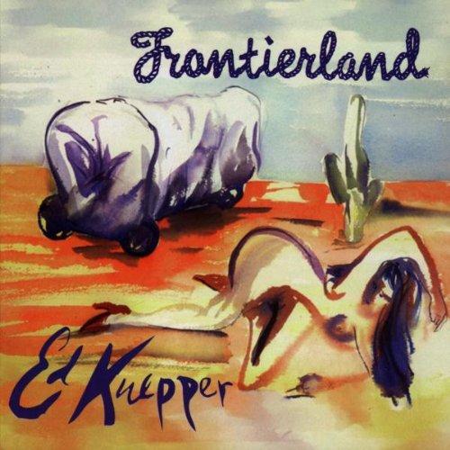Kuepper, Ed - Frontierland