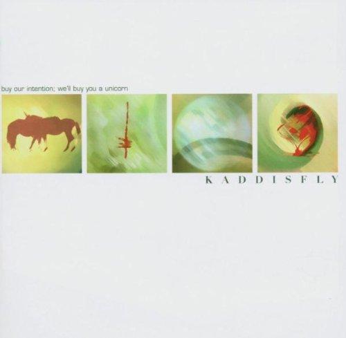 Kaddisfly - Buy Our Intention,We'll Buy You A Unicorn