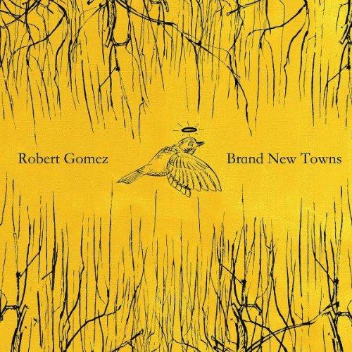 Gomez, Robert - Brand New Towns MERCURY REV