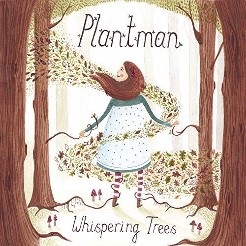 Plantman - Whispering Trees