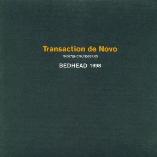 Bedhead - Transaction de Novo