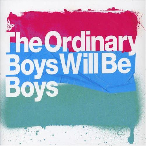 Ordinary Boys - Boys Will Be Boys
