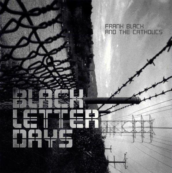 Frank Black And The Catholics - Black Letter Days -> PIXIES