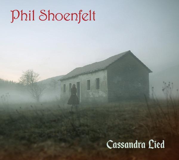 Shöenfelt, Phil - Cassandra Lied +BONUSTRACK