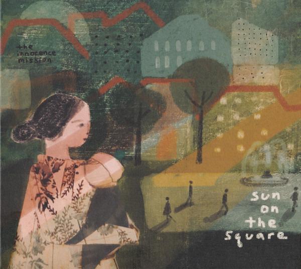 Innocence Mission, The - Sun On The Square