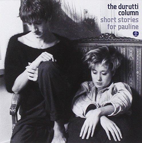 Durutti Column, The - Short Stories for Pauline / Live in Bruxelles 1981