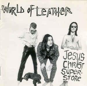 World of Leather - Jesus Christ Superstore