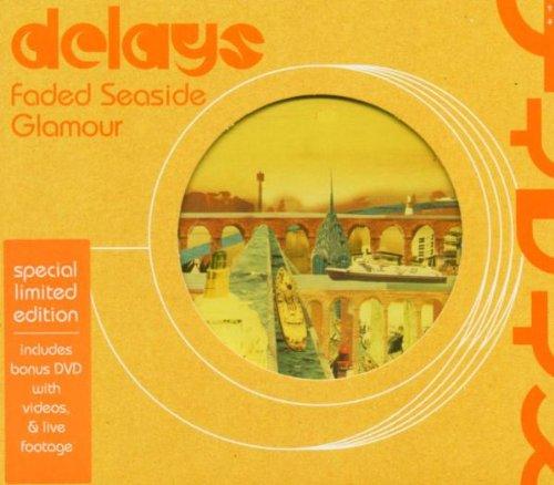 Delays - Faded Seaside Glamour LTD ED. + DVD