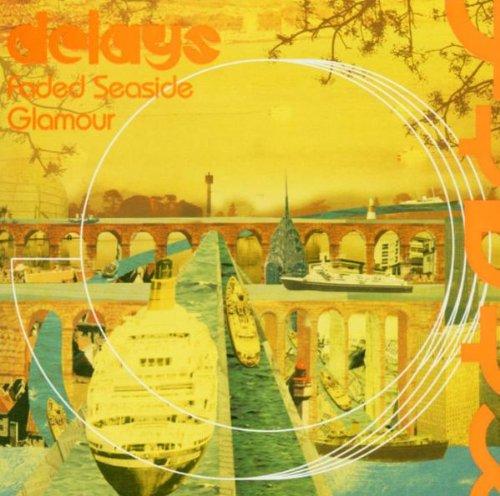 Delays - Faded Seaside Glamour
