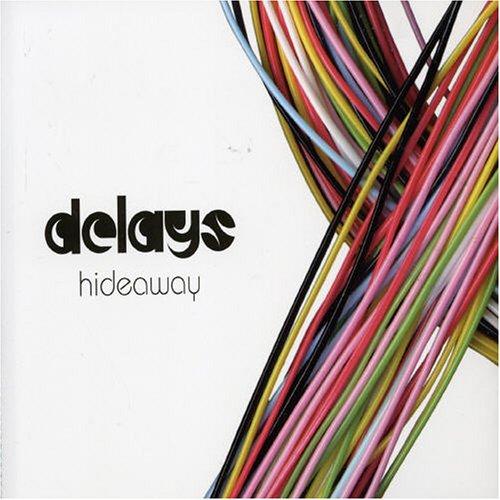 Delays - Hideaway