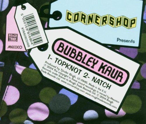 Cornershop presents Bubbley Kaur - Topknot