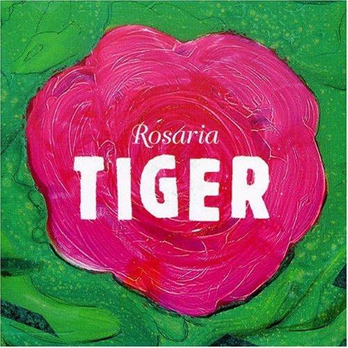 Tiger - Rosaria