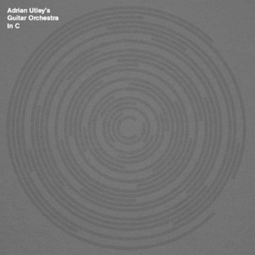 Adrian Utley's Guitar Orchestra - In C
