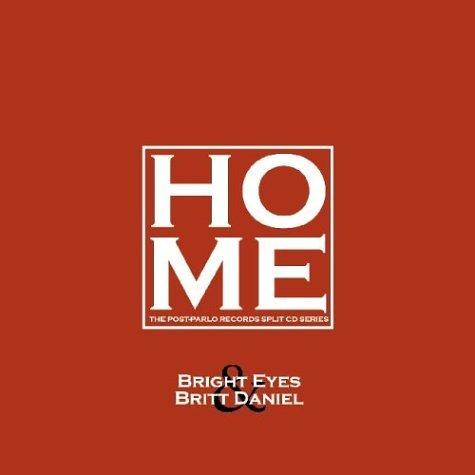 Bright Eyes & Britt Daniel - Home Vol. IV