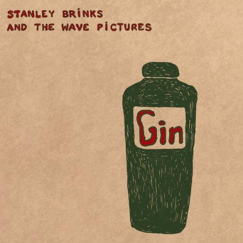 Brinks, Stanley & The Wave Pictures - Gin