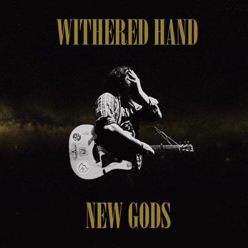 Withered Hand - New Gods