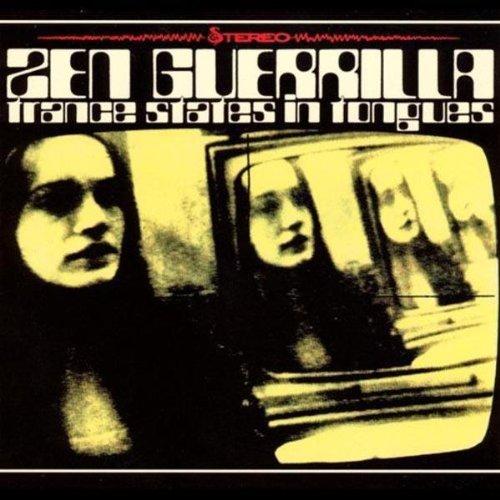 Zen Guerrilla - Trance States in Tongues HATER