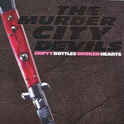 Murder City Devils, the - Empty Bottles Broken Hearts