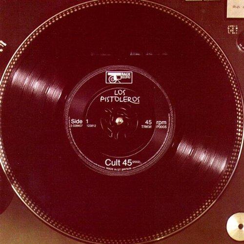 Los Pistoleros - Cult 45 BJ COLE MARTIN BELMONT