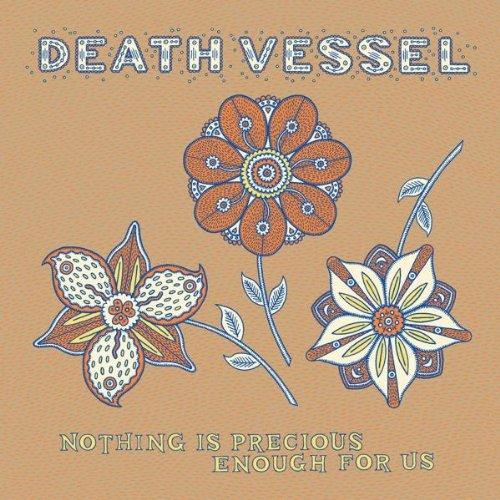 Death Vessel - Nothing Is Precious Enough for Us +MP3 Downloads