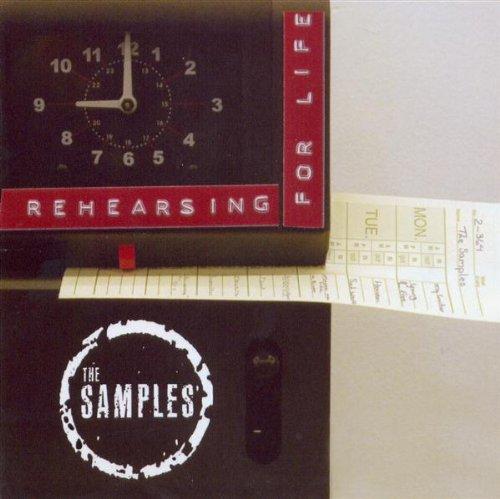 Samples, the - Rehearsing For Life