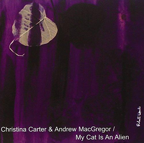 Carter & MacGregor / My Cat Is An Alien - From The Earth To The Spheres