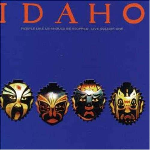 Idaho - People Like Us Should Be Stopped Live Volume One