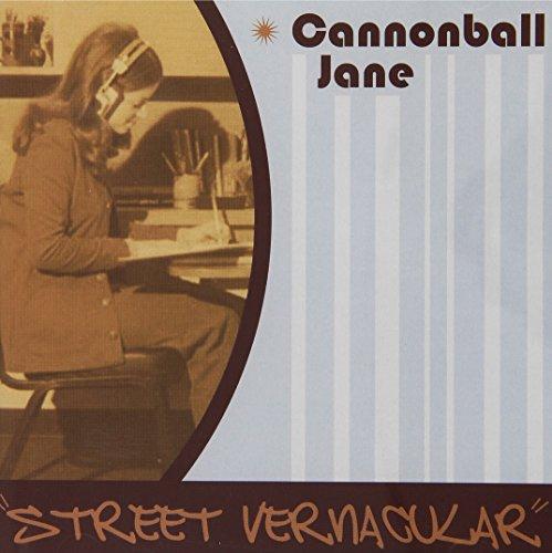 Cannonball Jane - Street Vernacular FORTUNA POP