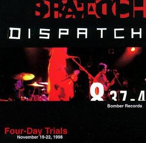 Dispatch - Four Day Trials