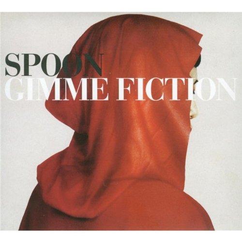 Spoon - Gimme Fiction