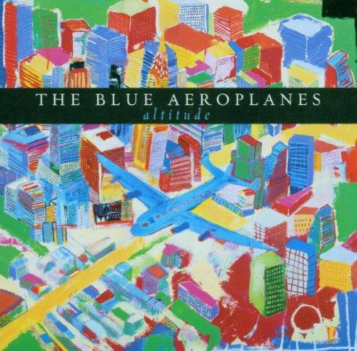 Blue Aeroplanes, the - Altitude