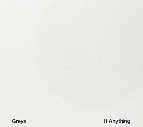 Greys - If Anything