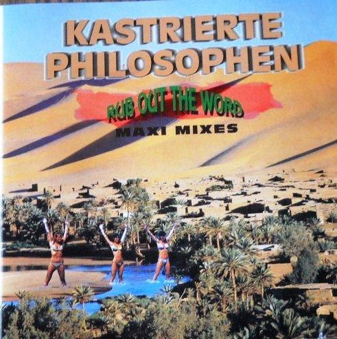 Kastrierte Philosophen - Rub Out The Word