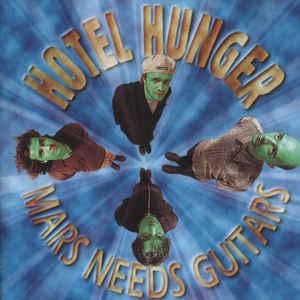 Hotel Hunger - Mars Needs Guitars