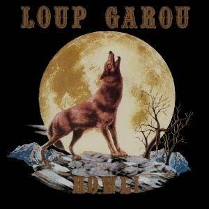 Loup Garou - Howl!