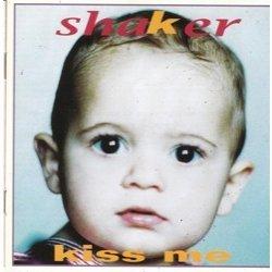 Shaker - Kiss Me